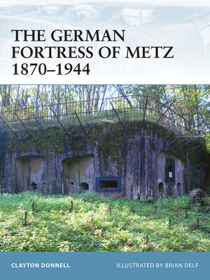 cover image of The German Fortress of Metz 1870&#8211;1944